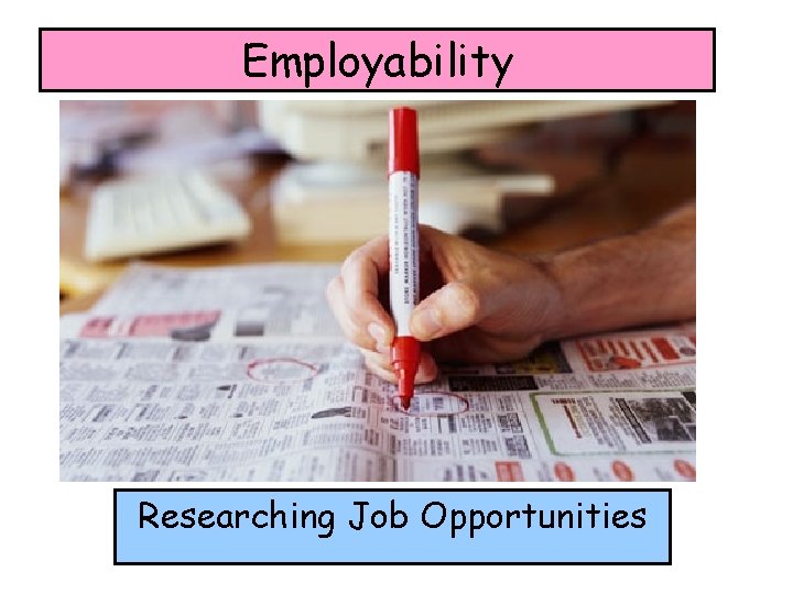 Employability Researching Job Opportunities 