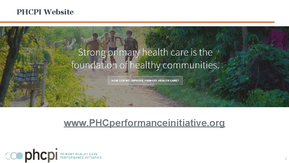 PHCPI Website www. PHCperformanceinitiative. org 9 