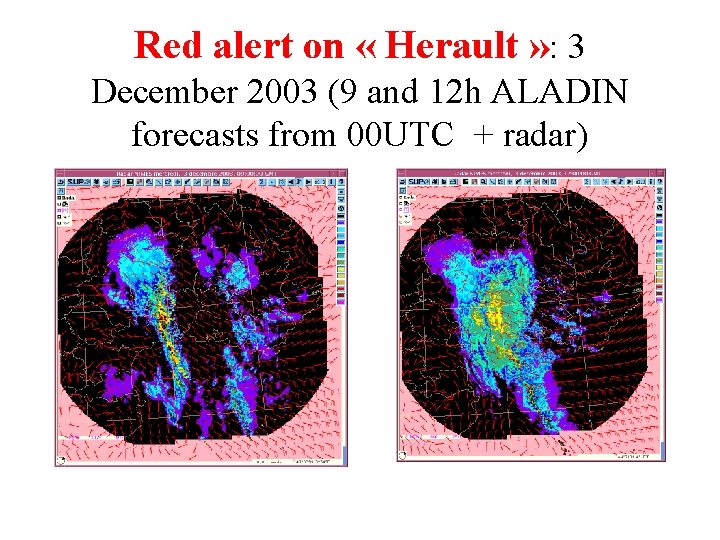 Red alert on « Herault » : 3 December 2003 (9 and 12 h