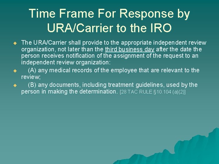 Time Frame For Response by URA/Carrier to the IRO u u u The URA/Carrier