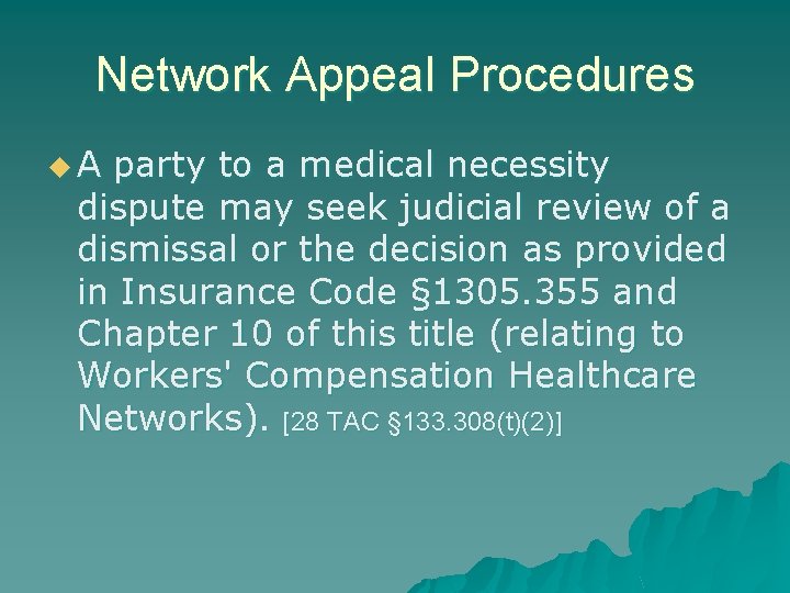 Network Appeal Procedures u. A party to a medical necessity dispute may seek judicial