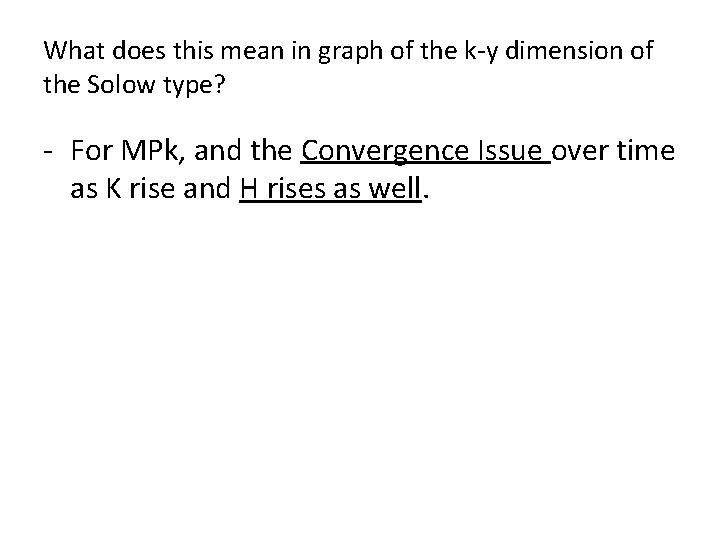 What does this mean in graph of the k-y dimension of the Solow type?