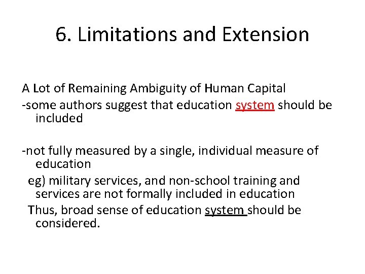 6. Limitations and Extension A Lot of Remaining Ambiguity of Human Capital -some authors