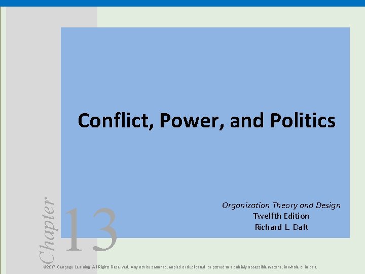 Chapter Conflict, Power, and Politics 13 Organization Theory and Design Twelfth Edition Richard L.