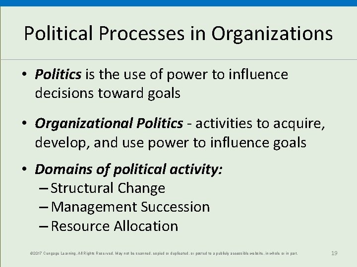 Political Processes in Organizations • Politics is the use of power to influence decisions