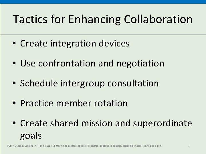 Tactics for Enhancing Collaboration • Create integration devices • Use confrontation and negotiation •