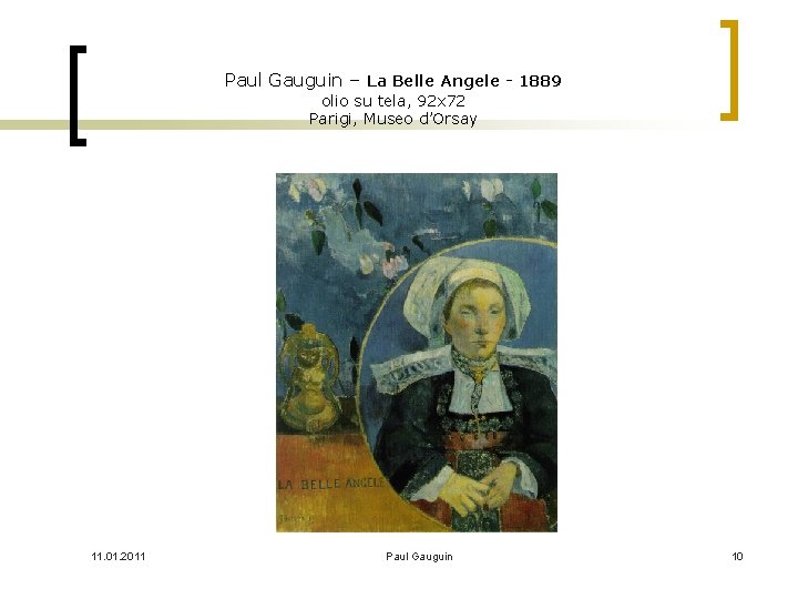 Paul Gauguin – La Belle Angele - 1889 olio su tela, 92 x 72