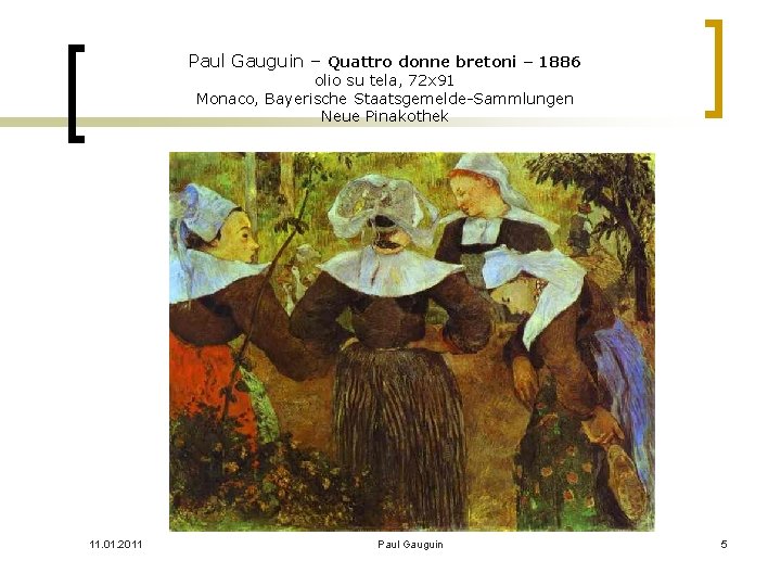 Paul Gauguin – Quattro donne bretoni – 1886 olio su tela, 72 x 91