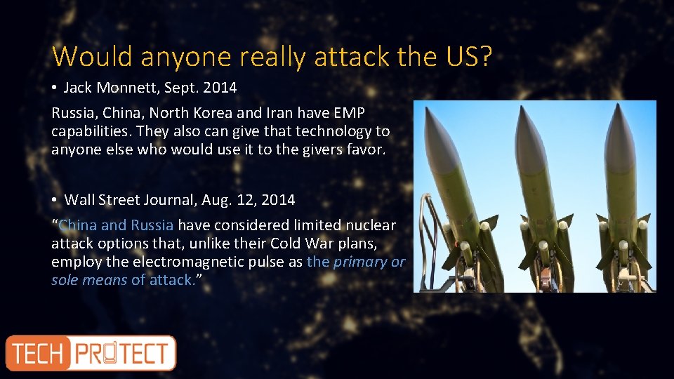 Would anyone really attack the US? • Jack Monnett, Sept. 2014 Russia, China, North