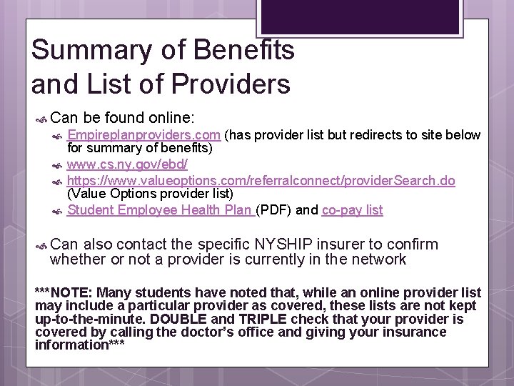 Summary of Benefits and List of Providers Can be found online: Empireplanproviders. com (has