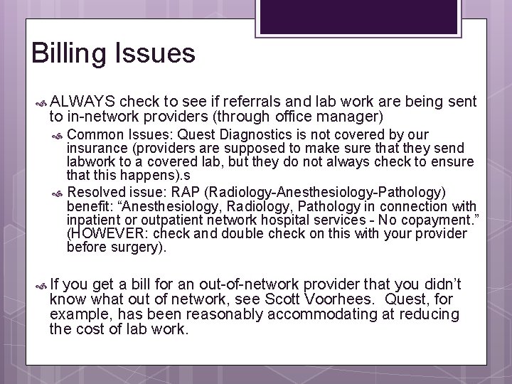 Billing Issues ALWAYS check to see if referrals and lab work are being sent