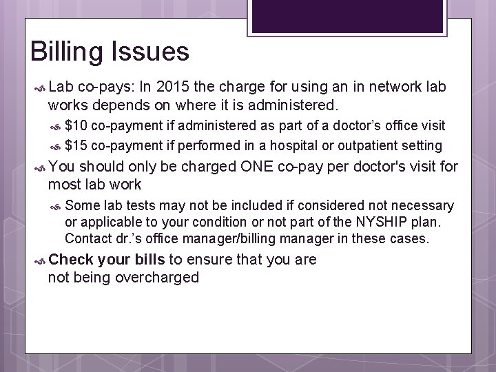 Billing Issues Lab co-pays: In 2015 the charge for using an in network lab