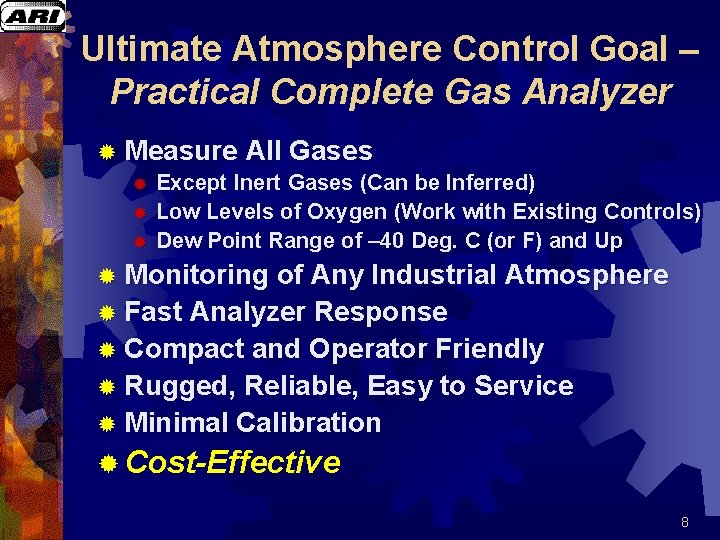 Ultimate Atmosphere Control Goal – Practical Complete Gas Analyzer ® Measure All Gases ® Ultimate Atmosphere Control Goal – Practical Complete Gas Analyzer ® Measure All Gases ®