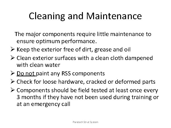 Cleaning and Maintenance The major components require little maintenance to ensure optimum performance. Ø