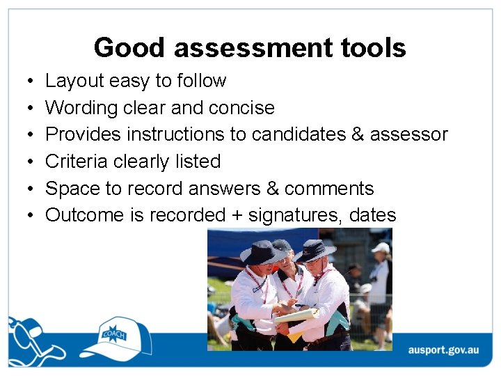 Good assessment tools • • • Layout easy to follow Wording clear and concise Good assessment tools • • • Layout easy to follow Wording clear and concise