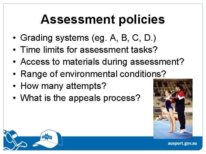 Assessment policies • • • Grading systems (eg. A, B, C, D. ) Time Assessment policies • • • Grading systems (eg. A, B, C, D. ) Time