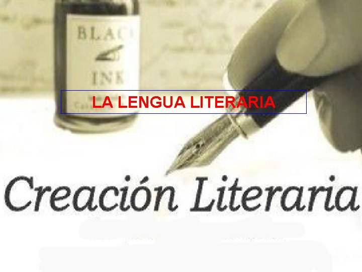 LA LENGUA LITERARIA 