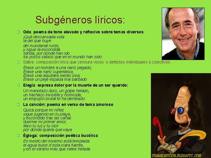 Subgéneros líricos: � Oda: poema de tono elevado y reflexivo sobre temas diversos �