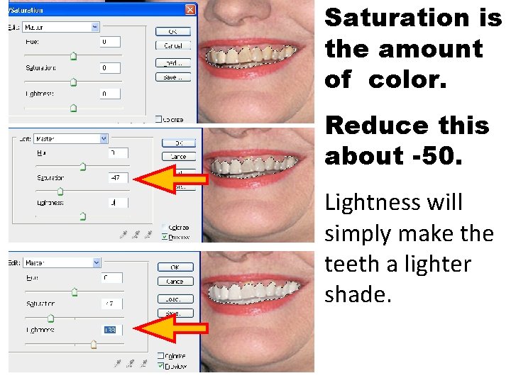 Saturation is the amount of color. Reduce this about -50. Lightness will simply make