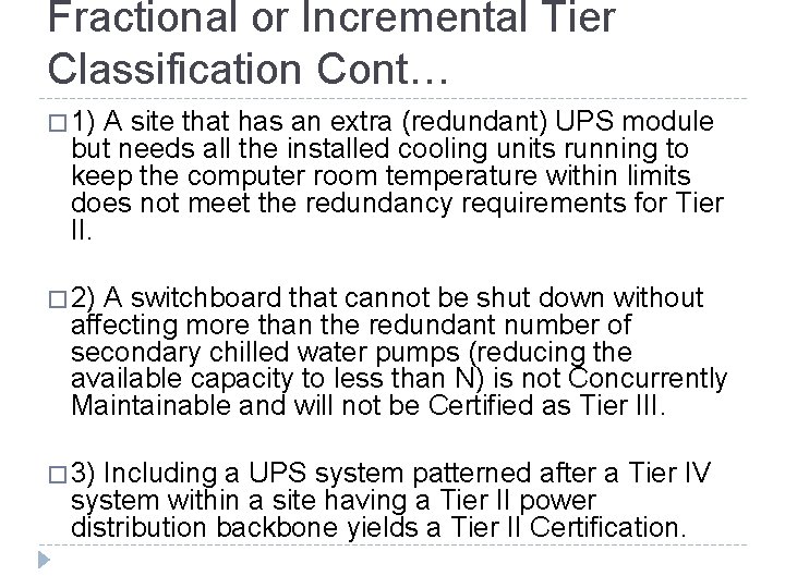 Fractional or Incremental Tier Classification Cont… � 1) A site that has an extra