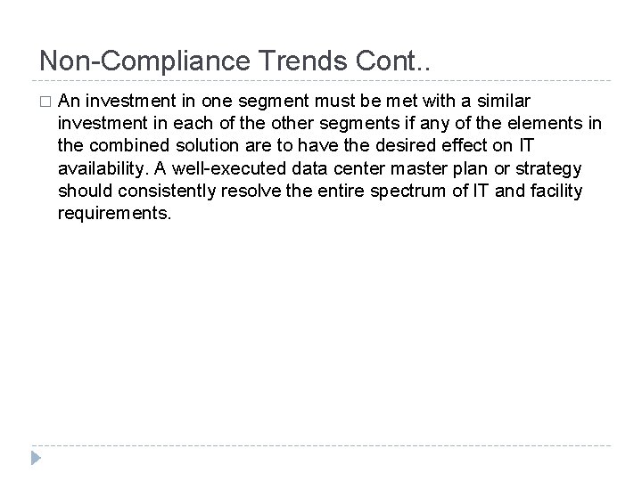 Non-Compliance Trends Cont. . � An investment in one segment must be met with