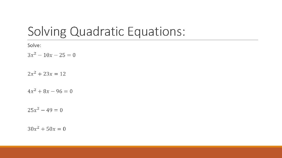 Solving Quadratic Equations: 