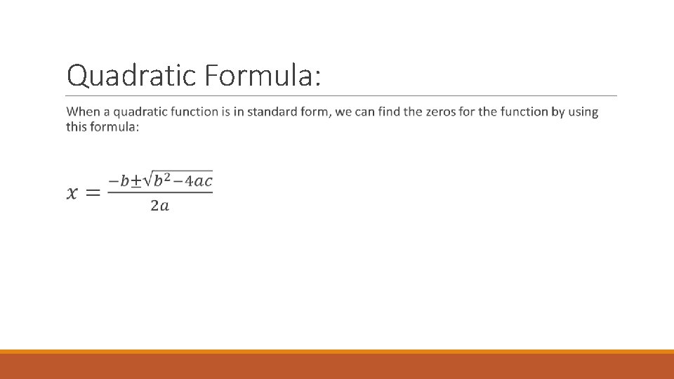 Quadratic Formula: 