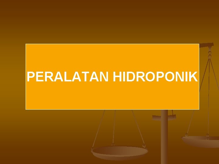 PERALATAN HIDROPONIK 