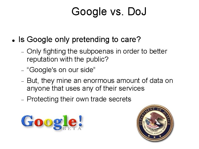 Google vs. Do. J Is Google only pretending to care? Only fighting the subpoenas