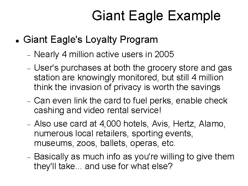 Giant Eagle Example Giant Eagle's Loyalty Program Nearly 4 million active users in 2005