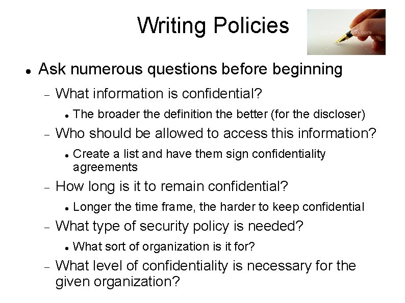 Writing Policies Ask numerous questions before beginning What information is confidential? Who should be