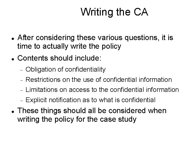 Writing the CA After considering these various questions, it is time to actually write