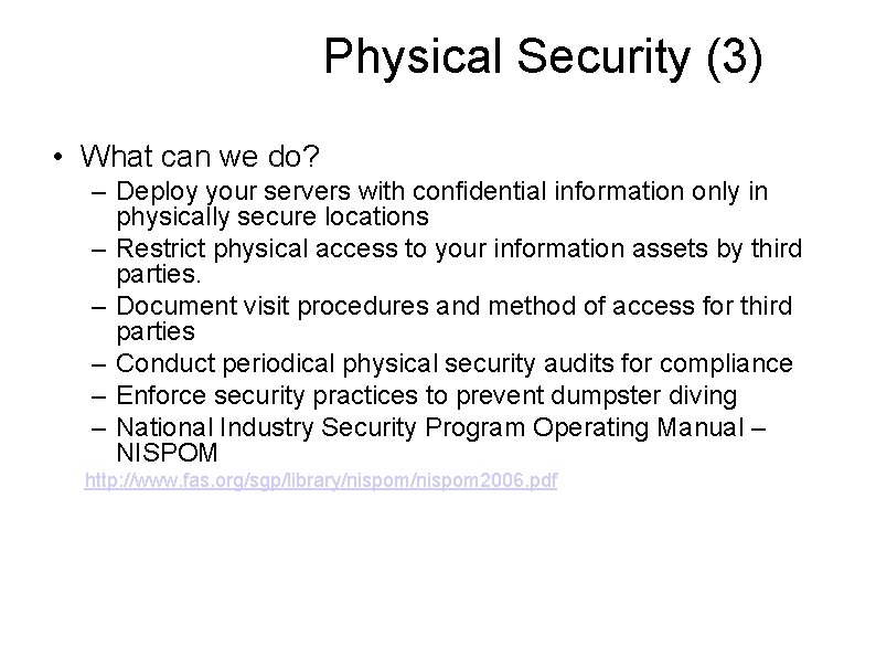 Physical Security (3) • What can we do? – Deploy your servers with confidential