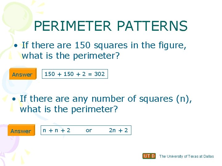 PERIMETER PATTERNS • If there are 150 squares in the figure, what is the