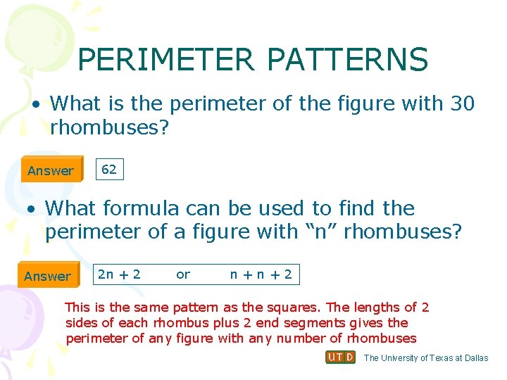 PERIMETER PATTERNS • What is the perimeter of the figure with 30 rhombuses? Answer