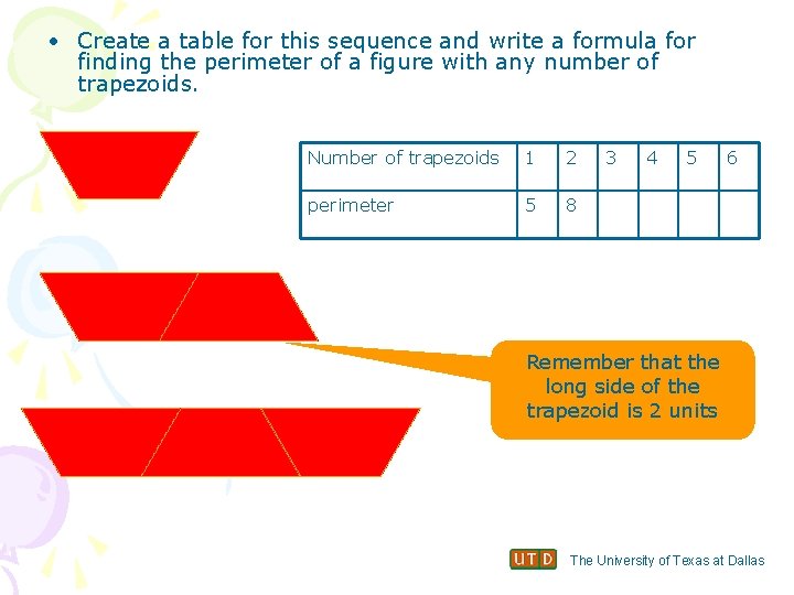  • Create a table for this sequence and write a formula for finding