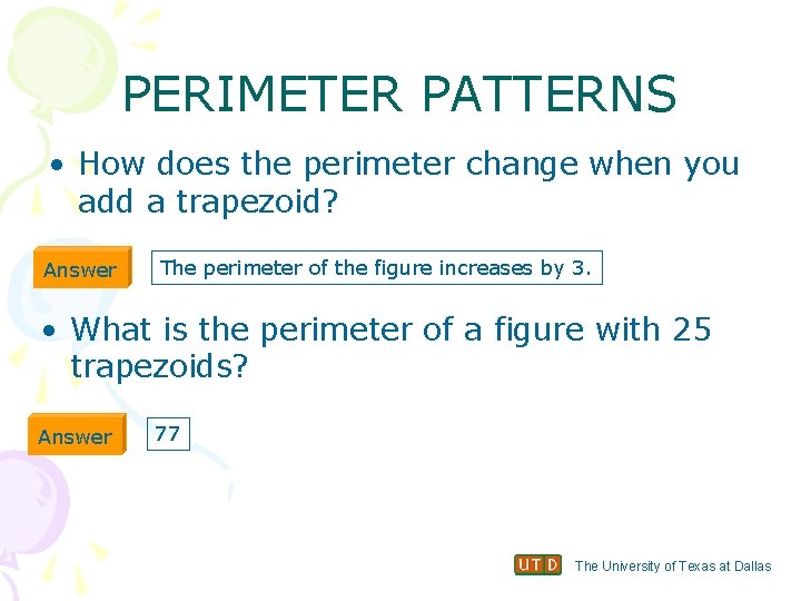 PERIMETER PATTERNS • How does the perimeter change when you add a trapezoid? Answer