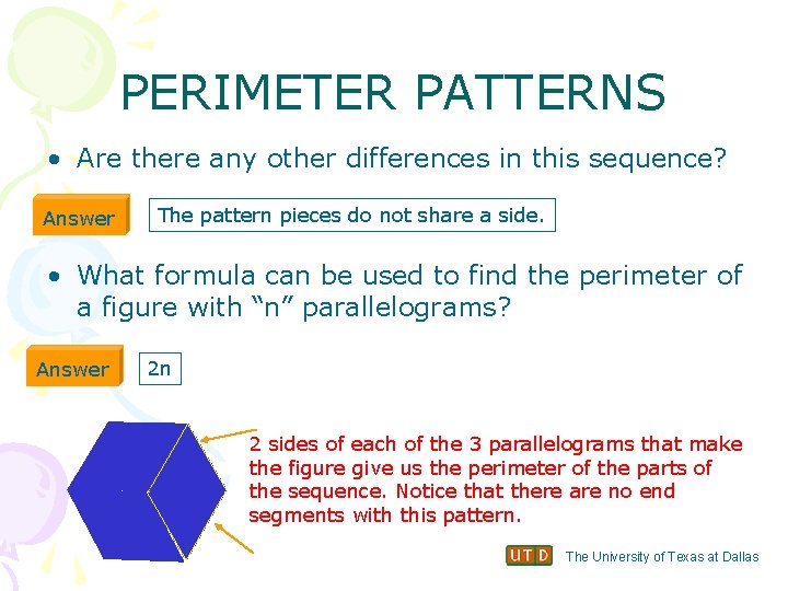 PERIMETER PATTERNS • Are there any other differences in this sequence? Answer The pattern
