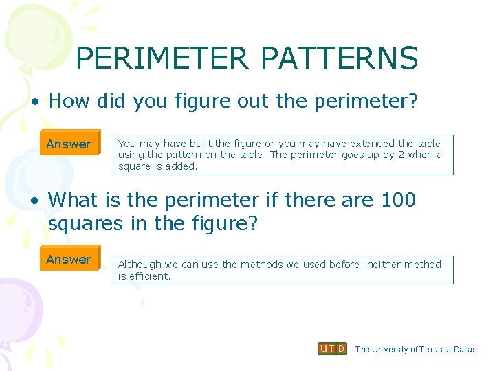 PERIMETER PATTERNS • How did you figure out the perimeter? Answer You may have