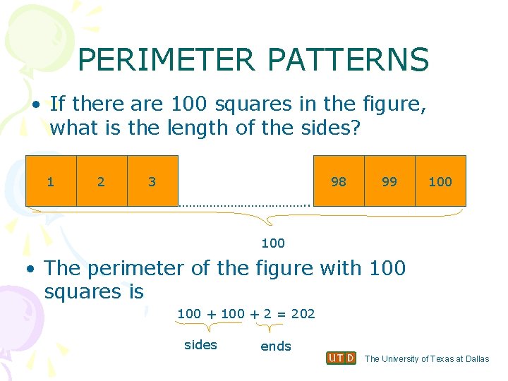 PERIMETER PATTERNS • If there are 100 squares in the figure, what is the
