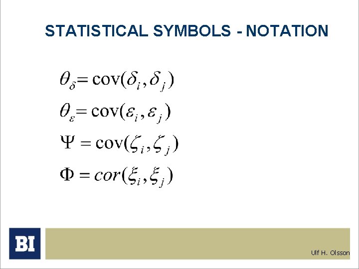 STATISTICAL SYMBOLS - NOTATION Ulf H. Olsson 