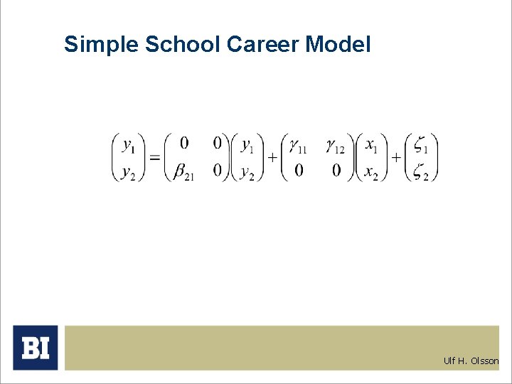 Simple School Career Model Ulf H. Olsson 