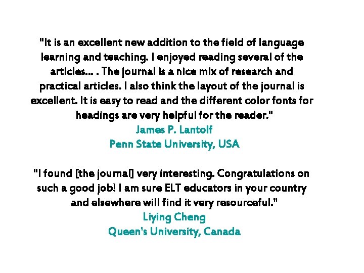 "It is an excellent new addition to the field of language learning and teaching.