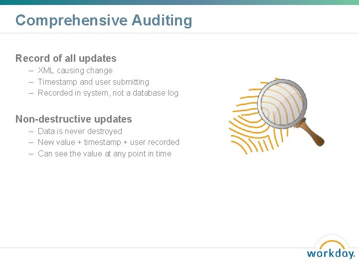 Comprehensive Auditing Record of all updates – XML causing change – Timestamp and user Comprehensive Auditing Record of all updates – XML causing change – Timestamp and user