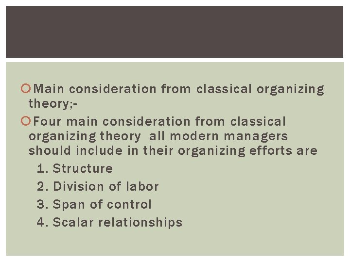  Main consideration from classical organizing theory; Four main consideration from classical organizing theory