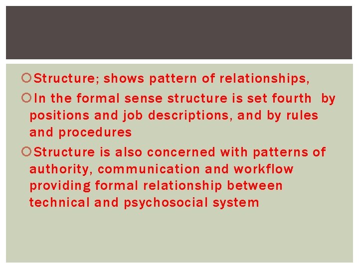  Structure; shows pattern of relationships, In the formal sense structure is set fourth