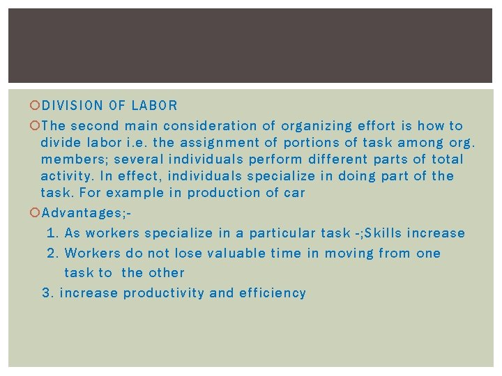  DIVISION OF LABOR The second main consideration of organizing effort is how to