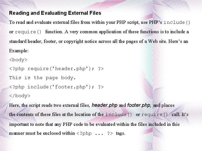 Reading and Evaluating External Files To read and evaluate external files from within your
