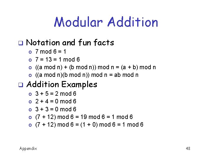 Modular Addition q q Notation and fun facts o o 7 mod 6 =