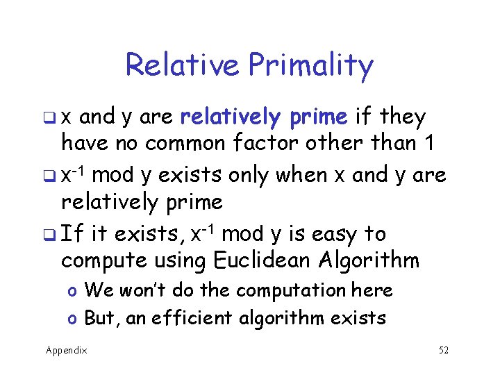 Relative Primality and y are relatively prime if they have no common factor other